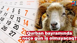 Qurban bayramında ardıcıl 5 gün iş olmayacaq - Tarixlər