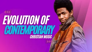 Evolution of Contemporary Christian Music (1950 to 2023)