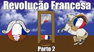 A Revolução Francesa - Parte 2