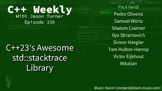C++ Weekly - Ep 336 - C++23's Awesome std::stacktrace Library