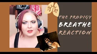 The Prodigy - Breathe - REACTION