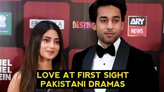 Top 5 Love At First Sight Pakistani Dramas
