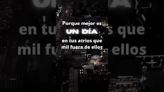 Salmo 84:10 Mejor es un día en tu atrios Señor!