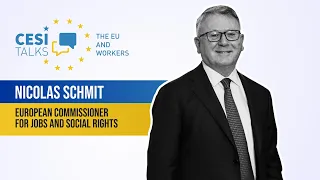 CESI Talks- The EU and workers with Nicolas Schmit, European Commissioner for Jobs and Social Rights