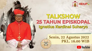 TALKSHOW 25 TAHUN EPISKOPAL IGNATIUS KARDINAL SUHARYO