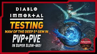 Testing Maw of The Deep 5* Legendary Gem In PVP + PVE in Slow-Mo - Broken OP Gem - Diablo Immortal