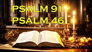 Psalm 91 And Psalm 46 || The Two Most Powerful Prayers In The Bible || God bless you!