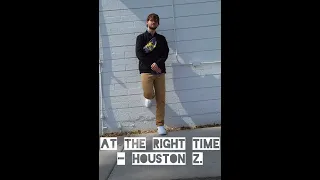 At The Right Time - Houston Z.