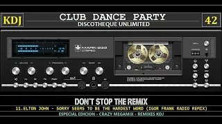 Don't Stop The Remix Megamix (Edition Especial Crazy Mix)(Club Dance Party 42)(KDJ 2022)