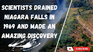 Scientists Drained NiagaraFalls in 1969 & Made an Amazing Discovery| #science #education #trending