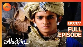 Aladdin Jaanbaaz Ek Jalwe Anek | Ep.177 | कौन सी लड़ाई लड़नी होगी Aladdin को? | Full Episode | ZEE TV