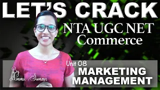 NTA UGC NET - Commerce: Unit 08 - Marketing Management (part 01)