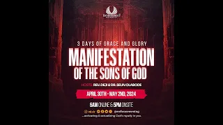 DAY 3 (MORNING) | MANIFESTATION OF THE SONS OF GOD | 3 DAYS OF GLORY | 2 MAY 2024