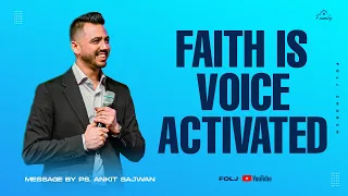 How Speaking Faith Aloud Transforms Your Reality! | 7th May 2023 | Ps. Ankit Sajwan | Folj Church