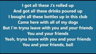 Wiz Khalifa - You and Your Friends ft. Ty Dolla $ign & Snoop Dogg [Lyrics]