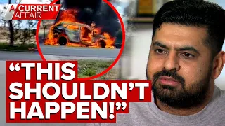 'No responsibility': Drivers want answers after cars spontaneously catch fire | A Current Affair