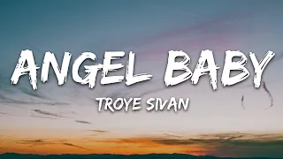 Troye Sivan - Angel Baby (Lyrics) |25min