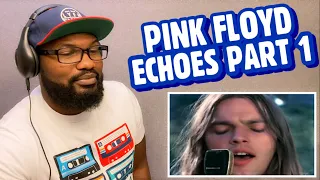 PINK FLOYD - “Echoes” Pompeii ( Part 1) | REACTION