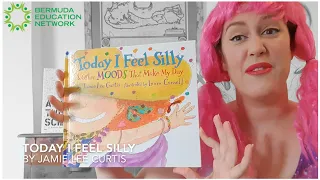 BEN Read Aloud - Today I feel Silly by Jamie Lee Curtis