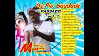 DJ PIO SAUDADE PASSADO vol.1