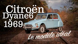Le modèle idéal ! Citroën Dyane 6 1969