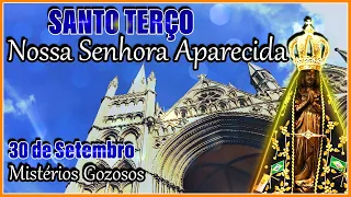 Terço de Aparecida 30 de Setembro Sábado - Mistérios Gozosos | Terço Aparecida Hoje