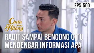 CINTA YANG HILANG - Radit Sampai Bengong Gitu Mendengar Informasi Apa [24 Juni 2019]