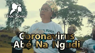 CORONAVIRUS - ABE NA NGUDI (VIDEOCLIP OFICIAL)