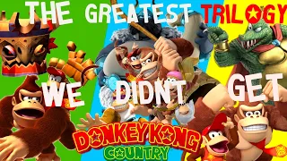 Retro's Donkey Kong Country Trilogy that should have been....