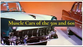 Muscle Cars of the 50s and 60s