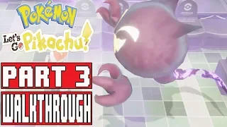 POKEMON LET'S GO PIKACHU Gameplay Walkthrough Part 3 - No Commentary (Nintendo Switch)