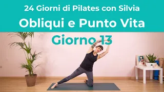 24 Giorni di Pilates con Silvia - Giorno 13 - Pilates per gli Obliqui e il Punto Vita