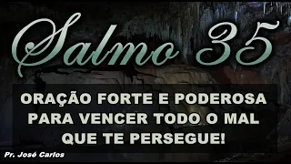 ((🔴)) SALMO 35 ORAÇÃO FORTE E PODEROSA PARA VENCER TODO O MAL QUE TE PERSEGUE!