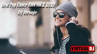 Best Pop Dance Rmx Vol 2 2020 Dj Hrvoje