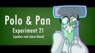 • Polo & Pan Meme • (Experiment 21)