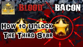 Blood And Bacon   How to Unlock the 3rd Star