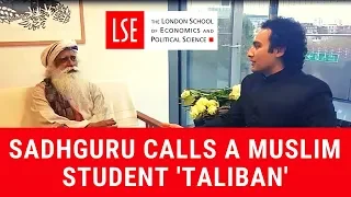 Sadhguru calls a muslim student 'taliban' at LSE