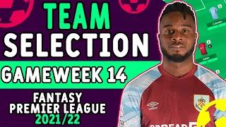 FPL Team Selection | Gameweek 14 | Fantasy Premier League 2021/22 Tips