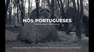 Documentário «Nós, portugueses: nascer para não morrer» (Parte 1)