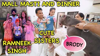 Mall Masti and Dinner with @RamneekSingh1313 and @CuteSisters