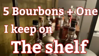 5 bourbon that stays on my shelf