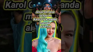 Anuel AA besa la foto de Karol G y le manda mensaje al Ferxxo. #karolg #yailin #anuelaa #feid