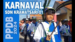 KARNAVAL PPDB SDN KRAMATSARI 01 TAHUN 2024