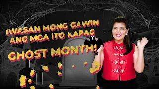 IWASAN MONG GAWIN ANG MGA ITO KAPAG GHOST MONTH! | Sen. Imee R. Marcos