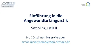 Einführung in die Angewandte Linguistik – Soziolinguistik II