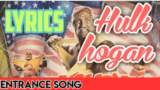 Hulk Hogan theme song lyrics! remembering HULK HOGAN