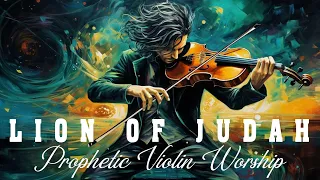 LION OF JUDAH🎻PROPHETIC VIOLIN WORSHIP INSTRUMENTAL 2024🎻INSTRUMENTAL WORSHIP🙏 #violinworship