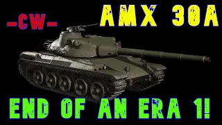 AMX 30a End of An Era 1! -CW- ll Wot Console - World of Tanks Console Modern Armour