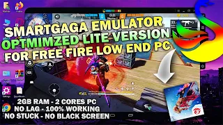 Wowww! 😍 SMARTGAGA Best Ever Version For FREE FIRE Low End PC | ✅SMARTSTACKS EMULATOR | NO LAG 100%