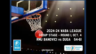 2023-24 WABA Group Stage R1: RMU Banovici-Duga 54-61 (04/10)